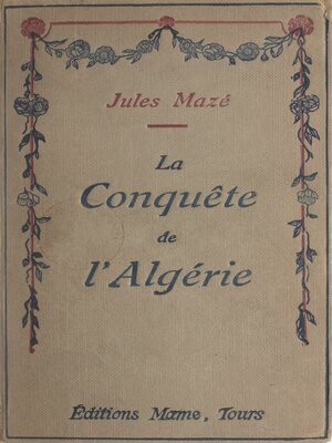 cover image of La conquête de l'Algérie
